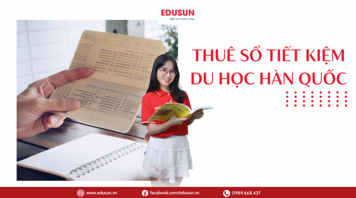 Thuê sổ tiết kiệm du học Hàn Quốc uy tín