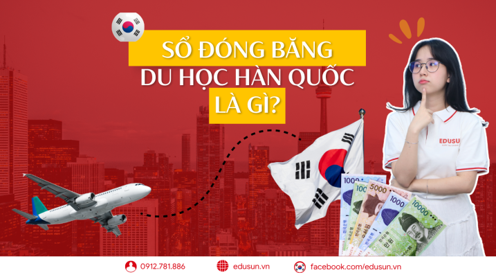Sổ đóng băng du học Hàn Quốc là gì